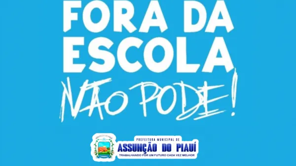 “Fora da Escola Não Pode”: município reforça compromisso com a permanência de alunos nas escolas